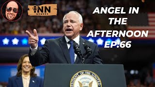 Tim Walz is Harris VP Pick Breaking Down his Record and more  Angel In The Afternoon EP 66 [upl. by Tomlin]