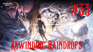 Wuthering Waves Walkthrough Part 33  Rewinding Raindrops No Commentary [upl. by Tsugua]