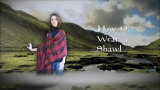 How to Wear a Shawl [upl. by Odo760]