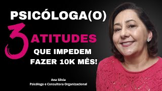 3 ATITUDES QUE IMPEDEM FAZER 10K MÊS NA CONSULTORIA [upl. by Imoin817]