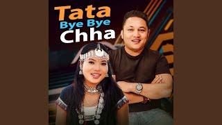 Tata Bye Bye Chha [upl. by Klepac]