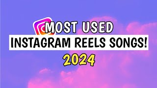 Most Used Songs In Instagram Reels 2024 [upl. by Malim]