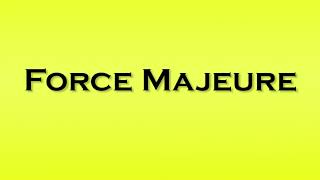 Pronunciation of Force Majeure [upl. by Cecile140]