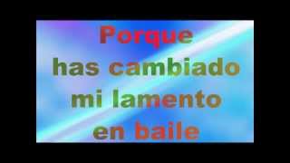 has cambiado mi lamento en baile con letra [upl. by Susejedairam]