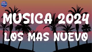 MUSICA 2024 LOS MAS NUEVO 🎇 POP LATINO 2024 🎇 MIX CANCIONES REGGAETON 2024 🎇 FIESTA LATINA MIX 2024 [upl. by Jocko]