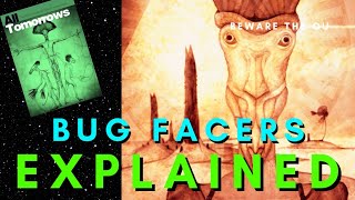 The Bug Facers Explained  Species Profile All Tomorrows Lore [upl. by Niotna]