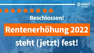 Beschlossen Rentenerhöhung 2022 steht jetzt fest [upl. by Droffilc]