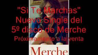 Si te marchas merche 2010 nuevo single [upl. by Ybur]