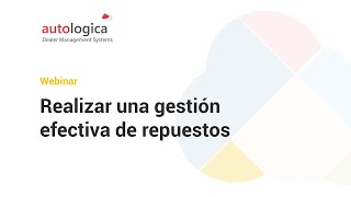 Autologica Academy  Gestión Efectiva de Repuestos [upl. by Korns]