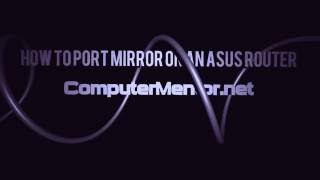 How to Port Mirror on an Asus WiFi router [upl. by Crin]