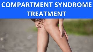 Compartment Syndrome Treatment [upl. by Nylrem]