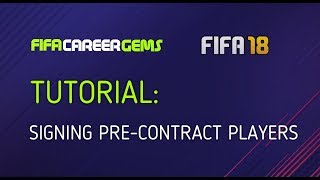 FIFA18 TUTORIAL SIGNING PRE CONTRACT PLAYERS [upl. by Alrad883]