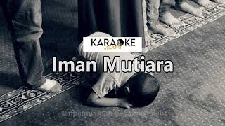 KARAOKE IMAN MUTIARA LIRIK [upl. by Ennywg]