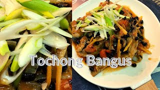 How to cook Tochong BangusMilk Fish with Black Beans [upl. by Macilroy369]