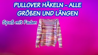 PULLOVER HÄKELN  ALLE GRÖßEN UND LÄNGEN [upl. by Eronaele]