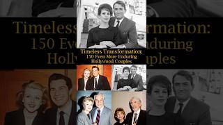 Timeless Transformation 150 Even More Enduring Hollywood Couples [upl. by Enej]