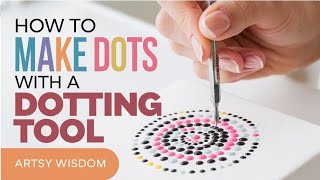 Easy Dot Art Tutorial How to Use a Dotting Tool  Artsy Wisdom [upl. by Atillertse]