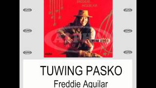 TUWING PASKO  Freddie Aguilar Lyric Video OPM Christmas [upl. by Lunette914]