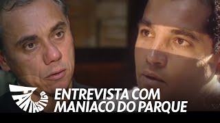 Entrevista do Maníaco do Parque a Marcelo Rezende no Fantástico 1998 [upl. by Orozco757]