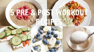 5 Pre amp Post Workout Recipes [upl. by Nelia]