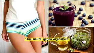 5 Hausmittel gegen Vaginalpilz [upl. by Norabel]