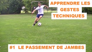 Apprendre les gestes techniques 1 Le passement de jambes [upl. by Athena515]