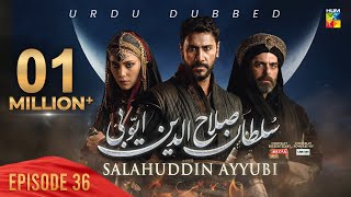 Sultan Salahuddin Ayyubi  Episode 36  Urdu Dubbed  10 July 24  Sponsored By Mezan amp Lahore Fans [upl. by Akimal]