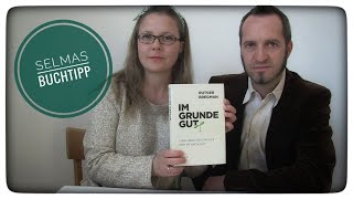 Selmas Buchtipp Rutger Bregman Im Grunde gut [upl. by Rraval373]