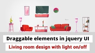 How to make draggable elements in jquery UI  Living room design with light onoff [upl. by Rednazxela992]