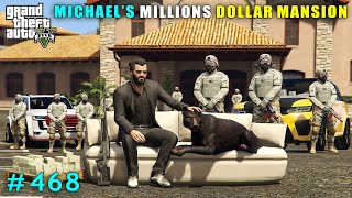 MICHAELS NEW MILLIONS DOLLAR MANSION  GTA V GAMEPLAY 468 [upl. by Fasto602]