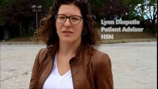 Lynn Despatie Patient Advisor Clip 1  Health Sciences North [upl. by Philbrook454]