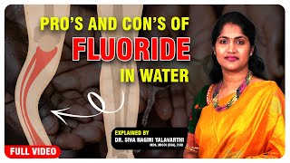 The Benefits and Controversies of Fluoride What You Need to Know  By Dr Siva Nagini  kondapur [upl. by Ximenes693]