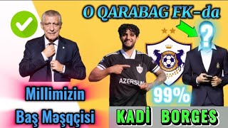 QARABAĞ FK SƏFƏR PLANI BİR HUCUMÇU RƏSMƏN QARABAĞDA KADİ BORGES DƏ GƏLİR“MİLLİDƏ YENİ BAŞ MƏŞQÇİ“ [upl. by Rahm]