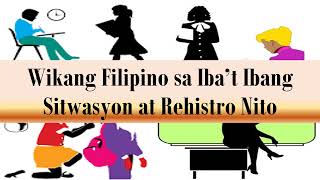 Wikang FILIPINO sa Ibat Ibang SITWASYON at REHISTRO nito MatutoKayGuro [upl. by Vassili527]