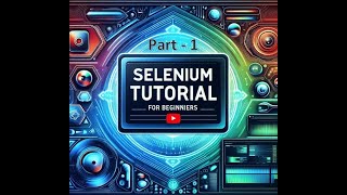 Basic Selenium for Beginner Part  1  Getting Started with Automation and Launching a Browser [upl. by Sedberry]