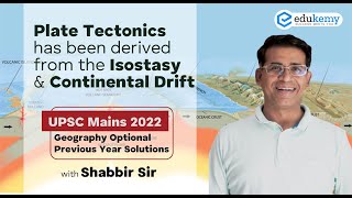 Plate Tectonics has been derived from the Isostasy amp Continental Drift  UPSCIAS PYQ 2022 [upl. by Leong]