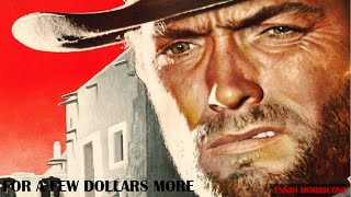 FOR A FEW DOLLARS MORE  ENNIO MORRICONE [upl. by Krasner]