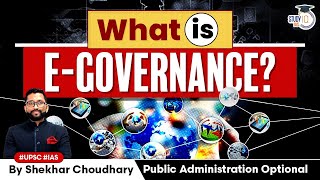 EGovernance  Detailed Explanation  Public Administration Optional  UPSC Mains [upl. by Sigismund]