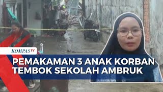 3 Anak Korban Tembok Sekolah Ambruk di Jambi di Makamkan [upl. by Leiba213]