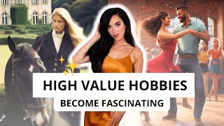 High Value Hobbies  Become the Most Interesting amp Feminine Woman ✨ [upl. by Chuah37]