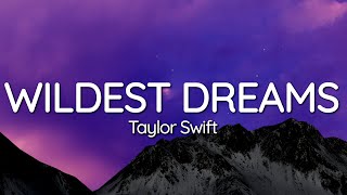 Taylor Swift  Wildest Dreams Lyrics Taylor’s Version [upl. by Slorac]