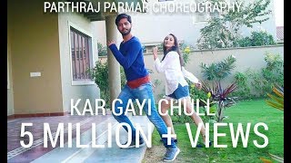 Kar Gayi Chull dance video choreography by Parthraj Parmar  Kapoor amp Sons movie [upl. by Delmer]