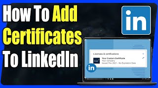 How To Add Certificates To Your Linkedin Profile  Full Guide [upl. by Salkin906]