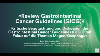 Kritische Begutachtung amp Diskussion der Gastrointestinal Cancer Guidelines Fokus MagenÖsophagus [upl. by Ahsilrak]