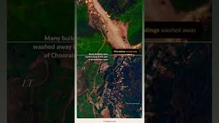 Wayanad landslide before amp after map view 💔😢 [upl. by Annaitsirhc]