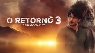 O RETORNO 3  O GRANDE CONFLITO  FILME COMPLETO [upl. by Libre]