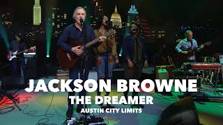 Jackson Browne  The Dreamer  Austin City Limits [upl. by Ysied830]