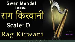 D राग किरवानी KIRWANISWAR MANDALTANPURAVOCAL amp INST RIYAZMEDITATIONRELAXING [upl. by Anhavas]