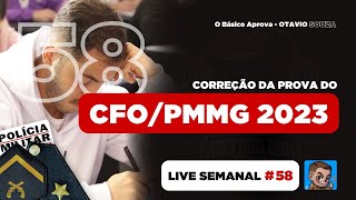 Live 58  CORREÇÃO PROVA CFOPMMG 2023 [upl. by Aliuqat874]