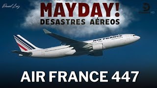 Mayday Desastres Aéreos  Queda no Atlântico – Air France 447 [upl. by Esemaj]